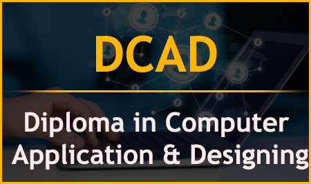 DCAD – Diploma in Computer Application & Designing