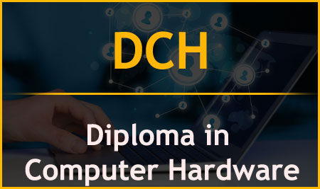 DCH – Diploma in Computer Hardware