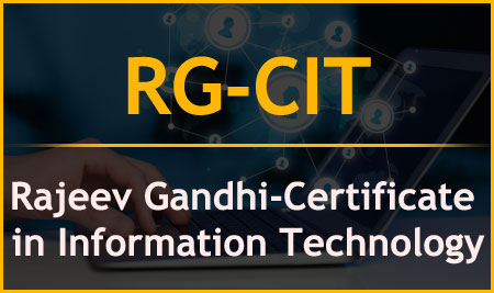 RG-CIT – Rajeev Gandhi-Certificate in Information Technology