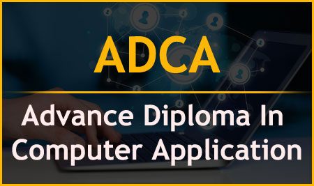 ADCA – Advance Diploma In Computer Application
